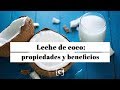 Leche de coco: propiedades y beneficios