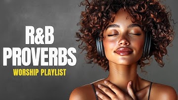 If Proverbs Sounded Like Soulful R&B — Relaxing Christian Music for Peace & Sleep