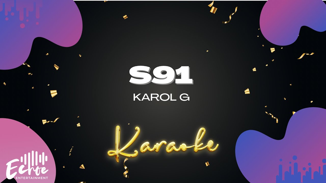 KAROL G - S91 (Versión Karaoke) - YouTube