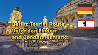 Berlin: Unter den Linden, Gendarmenmarkt, Bebelplatz.