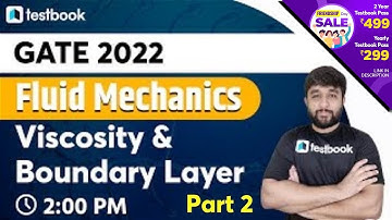 2:00 PM- GATE Fluid Mechanics Classes 2022 | Viscosity and Boundary Layer | GATE Civil | Part 2