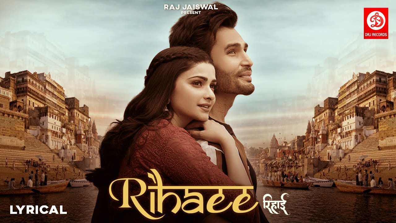 Rihaee Lyrical Video  Yasser Desai Ft Prachi Desai  Rohit Khandelwal Navjit Buttar Raj Jaiswal