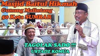 TAGOLAK SADO !!! Masjid Baitul Hikmah  Gunung Malintang 50 Kota SUMBAR | Ustadz KOMUA