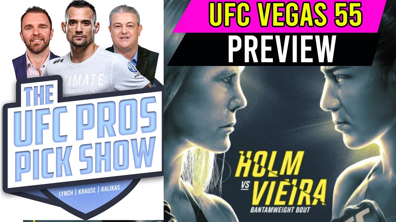UFC Vegas 55:  Holly Holm vs. Ketlen Vieira 👊 The UFC Pros Pick Show