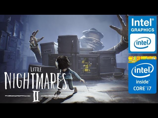 LITTLE NIGHTMARES - CELERON N2940, INTEL HD GRAPHICS