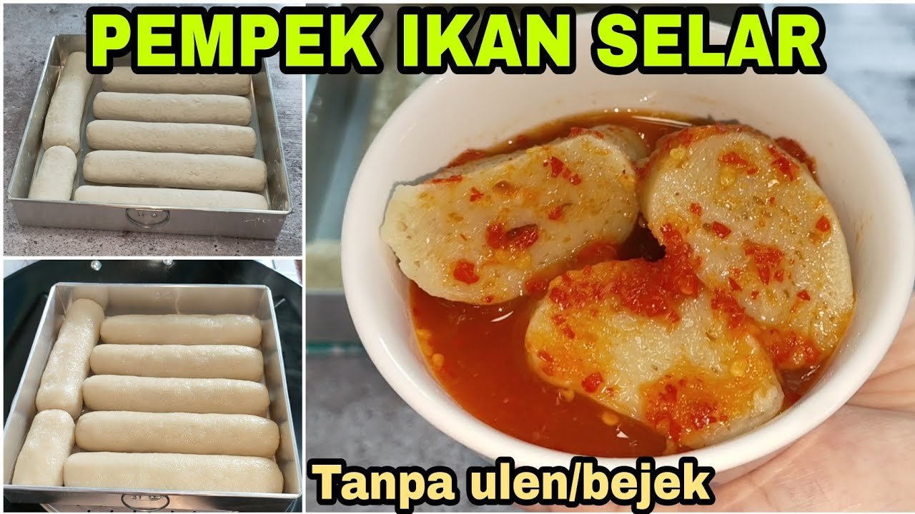 PEMPEK IKAN SELAR/tanpa ulen/tanpa bejek