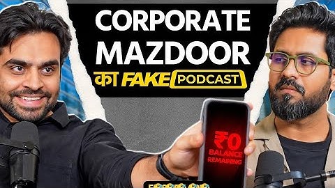 Fake podcast with corporate mazdoor - chandan chatukar 😂😂😂😂