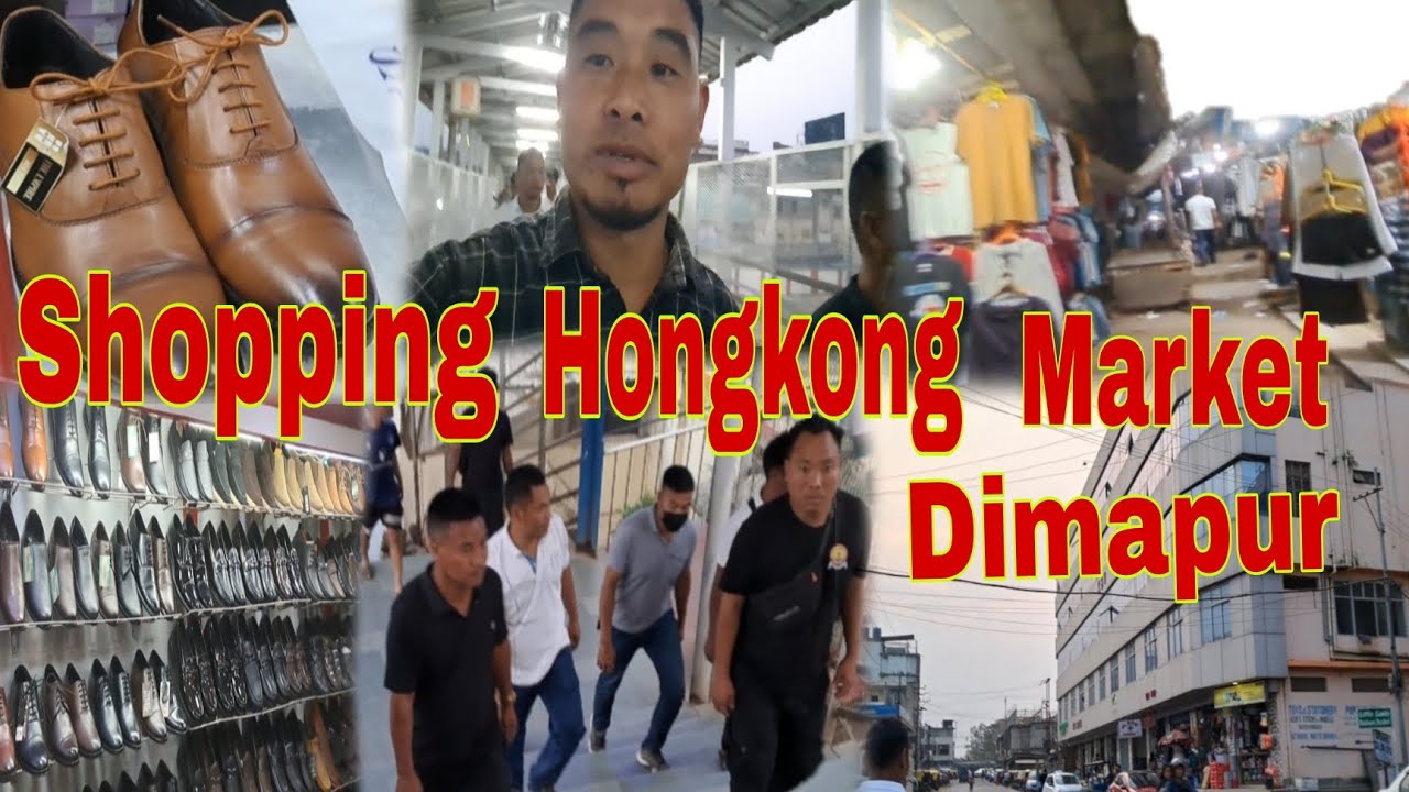 Shopping Hongkong Market Dimapur 