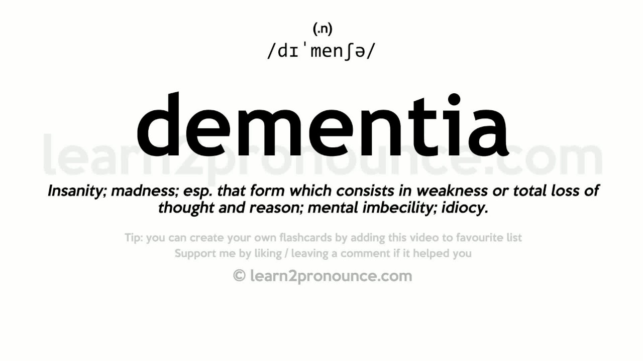 Pronunciation of Dementia Definition of Dementia YouTube