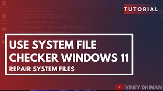 How to Use System File Checker SFC to Repair System Files in Windows 11