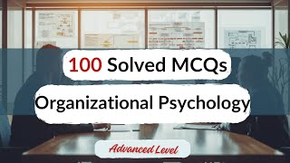 Organisational Psychology | Solved MCQs on Organizational Psychology