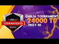 #24 GANJA TOURNAMENT МЕГА-ТУРНИР 24000тг, ГРУППА - А !!!