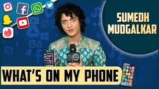 Sumedh Mudgalkar Whats On My Phone | Phone SECRETS Revealed | EXCLUSIVE