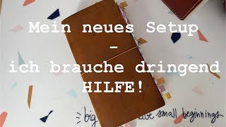Der Struggle ist real - ich brauche Hilfe beim Travelers Notebook Setup!