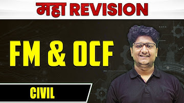 FM & OCF | MAHA Revision | Civil