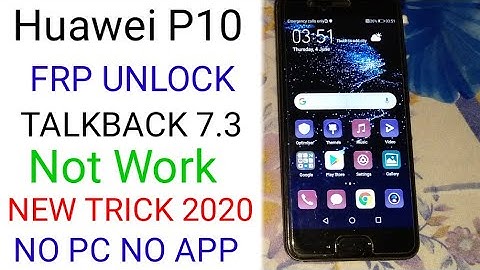 Huawei P10 VTR L29 FRP Bypass Android 9 1 0 Talkback 7 3 Fix not shown safe mode