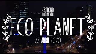Tráiler - Eco Planet (Documental)