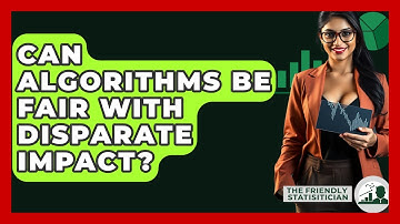 Can Algorithms Be Fair With Disparate Impact? - The Friendly Statistician