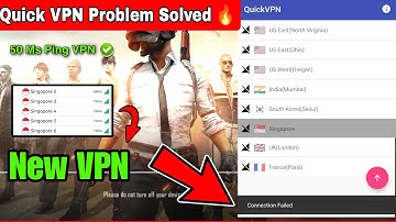 Quick VPN Not Working 😱 Connection Failed | Best VPN For Pubg Lite 🔥 | Pubg Lite Low Ping VPN