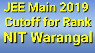 JEE Main 2019 Cutoff for NIT Warangal