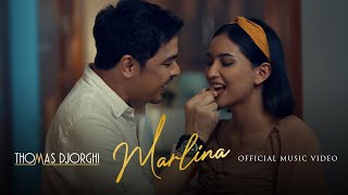 Thomas Djorghi - Marlina (Official Music Video)