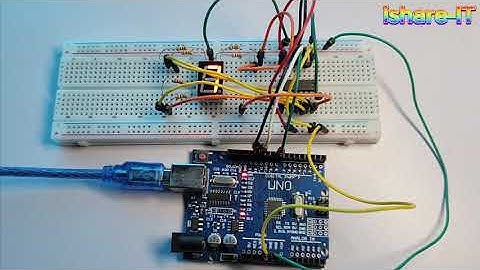 [Lập trình nhúng Arduino] Bài 9: LED 7 Segment và IC-74HC595 - Hiển thị số đếm 0-9