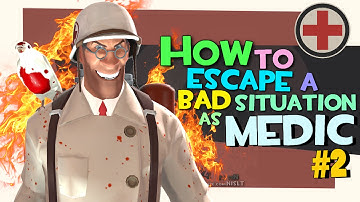 TF2: How to escape a bad situation as medic #2 [Epic GamePlay/Competitive]