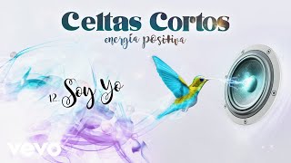 Celtas Cortos - Soy Yo