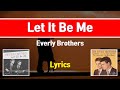 Let It Be Me - ​The Everly Brothers (Lyrics in Movie &amp; Text)