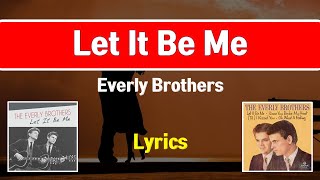 Let It Be Me - ​The Everly Brothers (Lyrics in Movie &amp; Text)