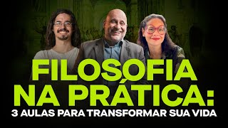 Filosofia para a Vida: 3 Aulas Completas Que Podem Transformar Seu Destino - Casa do Saber+