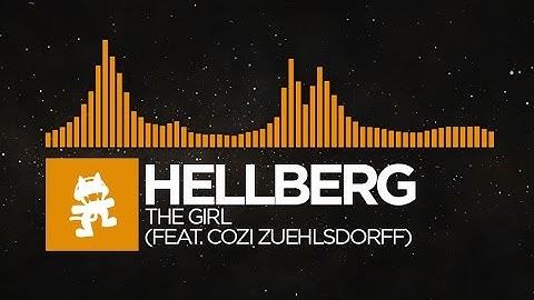 [Progressive House] - Hellberg - The Girl (feat. Cozi Zuehlsdorff) [Monstercat Release]
