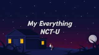NCT-U 'My Everything' lyrics (Terjemahan)