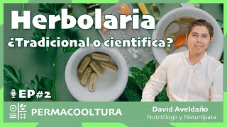 EP#3- Herbolaria tradicional y científica - David Aveldaño by Permacooltura 696 views 2 years ago 1 hour, 21 minutes