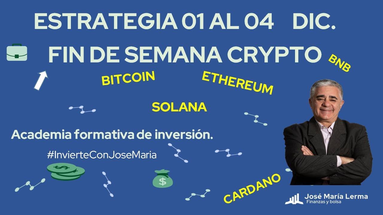 Estrategia fin de semana crypto del 1 al 4 Diciembre Biitcoin a 39000