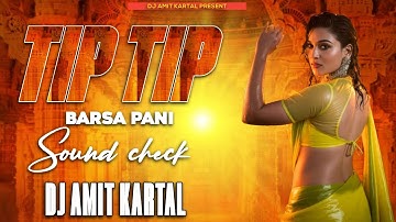 Tip Tip Barsa Pani #hindisong 💥 Sound Check 💯 ख़तरनाक वाइब्रेशन मिक्स 💯 #djsarzen  DJ AMIT KARTAL 😈 