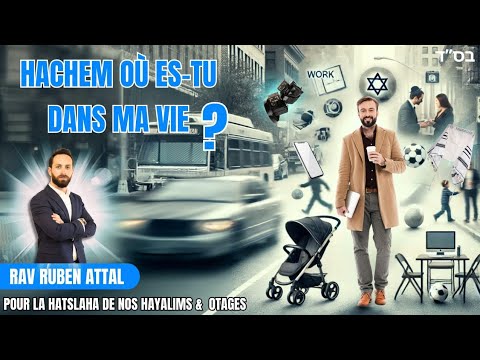 Fait Un Peu De Place À Dieu Dans Ta Vie.. Rav Ruben Attal
