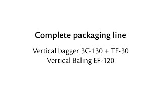 Complete Packaging line 3C 130 + TF 30 + EF 120