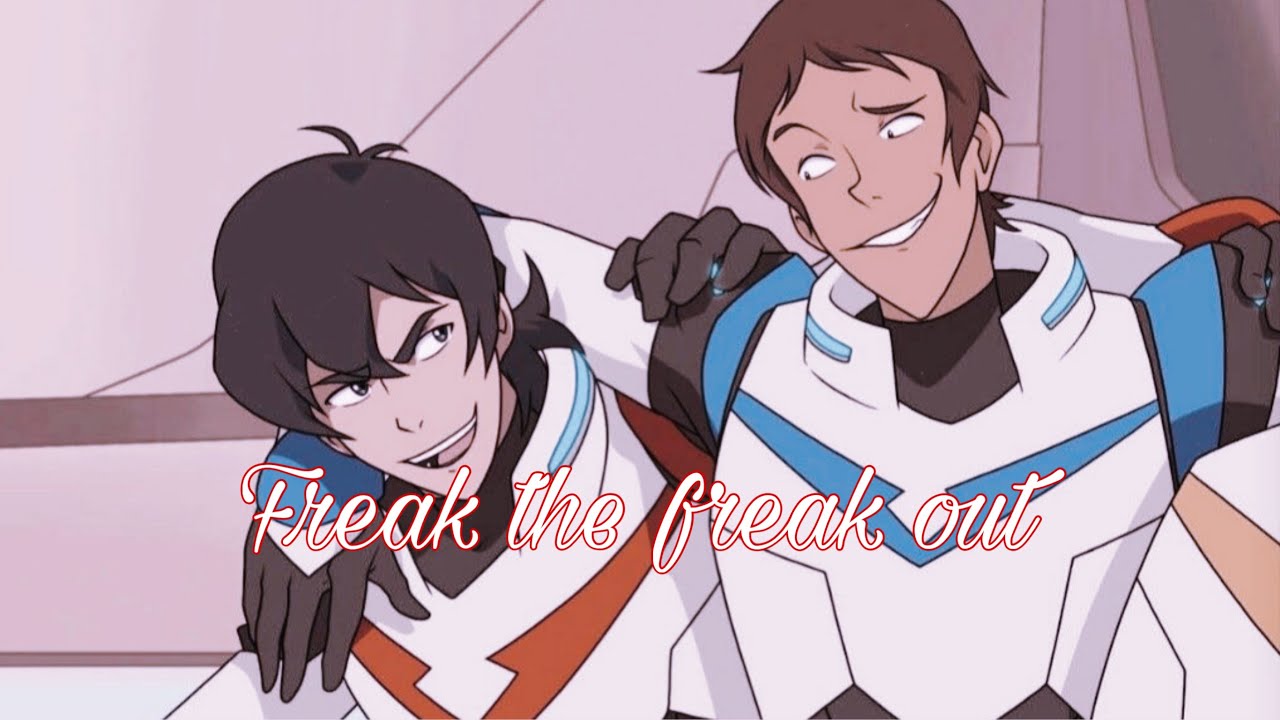 Klance - Freak the freak out