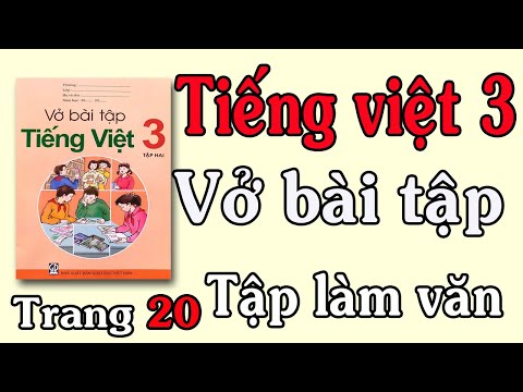 Video VỞ BÀI TẬP TIẾNG VIỆT LỚP 3 TẬP 2 TUẦN 22 TRANG 20 TẬP... - YouTube
