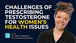 History of Challenges Prescribing Testosterone for Women's Health Issues | BackTable Urology Clips