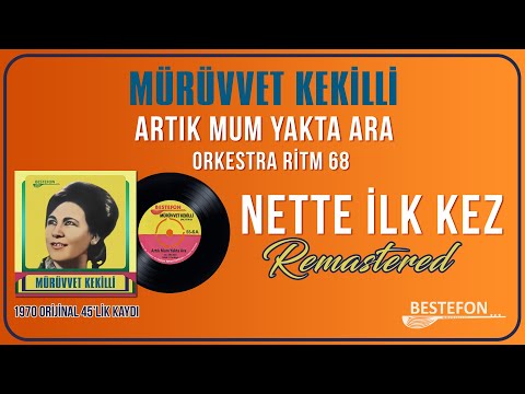 Mürüvvet Kekilli - Artık Mum Yakta Ara - Official Audio - Orijinal 45'lik Kayıt