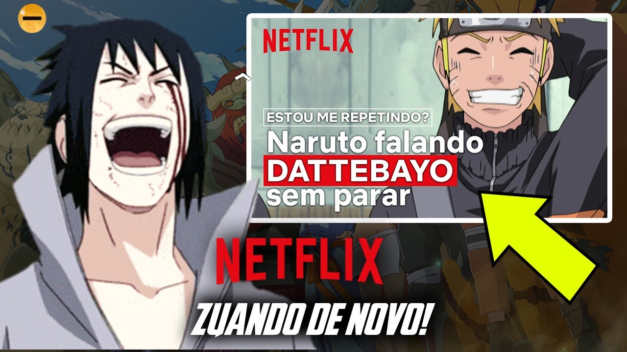 Netflix RESPONDEU SOBRE Naruto Shippuden Dublado! Netflix TIROU SARRO do  ANIME? 