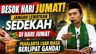 Jangan lewatkan..‼️Sedekah di hari jum'at pahalanya luar biasa.|| ustadz abdul somad