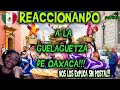 LA GUELAGUETZA | OAXACA | REACCIÓN A MÉXICO | GOLFERIOO