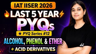 IAT 2026 : Alcohol, Phenol, Ether &amp; Carboxylic acid PYQs solving | detailed Solutions🔥#jeechemix