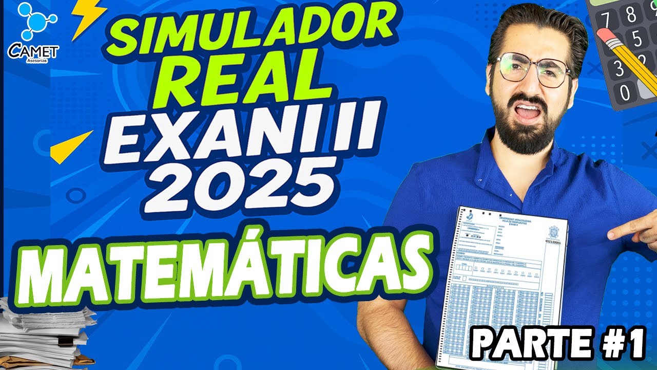 Examen simulador EXANI II:  Reactivos Pensamiento matemático Parte #1
