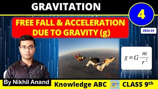 C9P4 | Free Fall | Acceleration Due to Gravity | Class 9 Science | Gravitation | Chap9 Part4