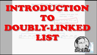 DOUBLY LINKED LIST INTRODUCTION - by SIR EUDZ