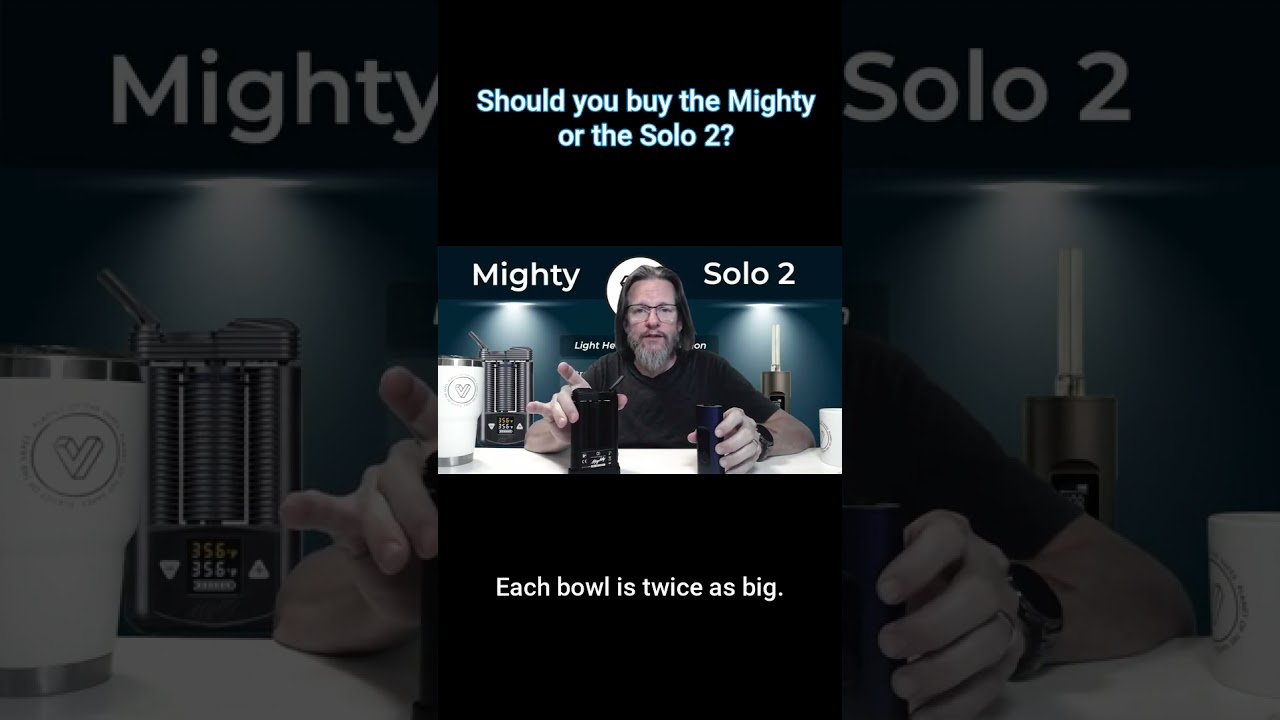 Storz & Bickel Mighty vs Arizer Solo 2 - Which is the best dry herb vaporizer for you? 
